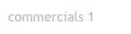 commercials 1
