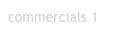 commercials 1